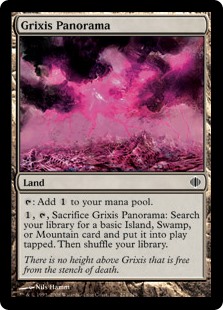 Grixis Panorama
 {T}: Add {C}.
{1}, {T}, Sacrifice Grixis Panorama: Search your library for a basic Island, Swamp, or Mountain card, put it onto the battlefield tapped, then shuffle.
